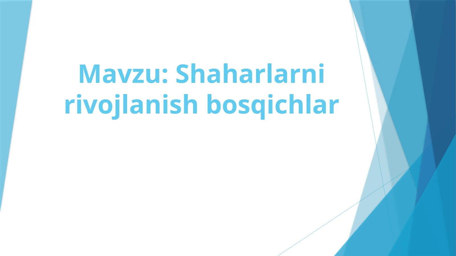 Shaharlarnirivojlanishbosqichlar