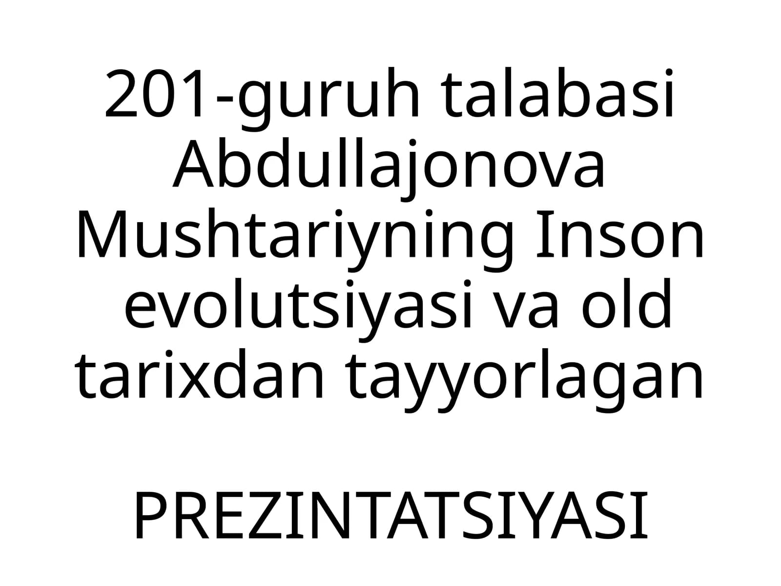 InsonevolutsiyasivaoldtarixdantayyorlaganPREZINTATSIYASI