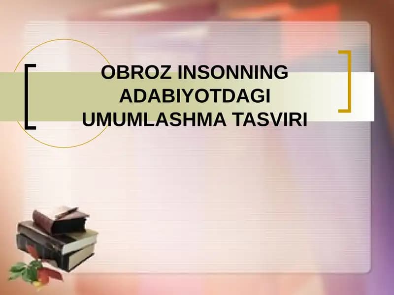 OBROZ INSONNING ADABIYOTDAGI UMUMLASHMA TASVIRI