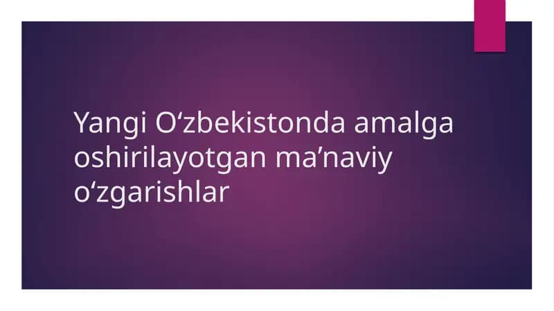 Yangi O‘zbekistonda amalga oshirilayotgan ma’naviy