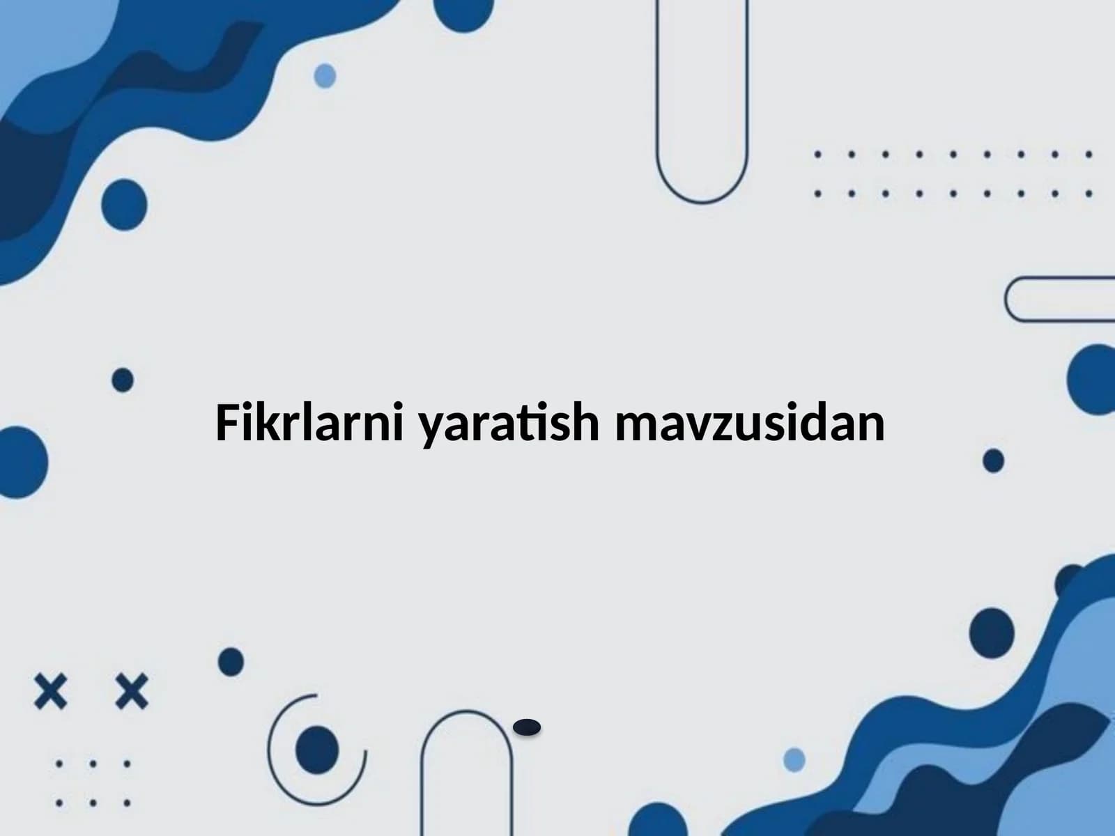 Fikrlarni yaratish mavzusidan