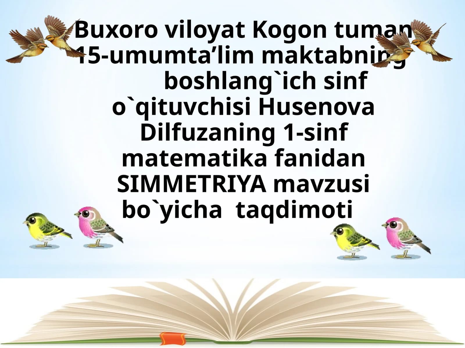 SIMMETRIYA mavzusi bo`yicha taqdimoti