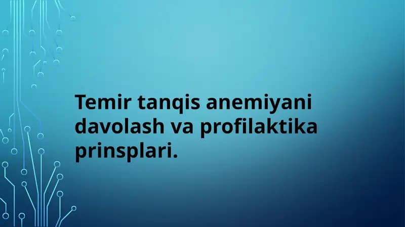 Temir tanqis anemiyani davolash va profilaktika prinsplari