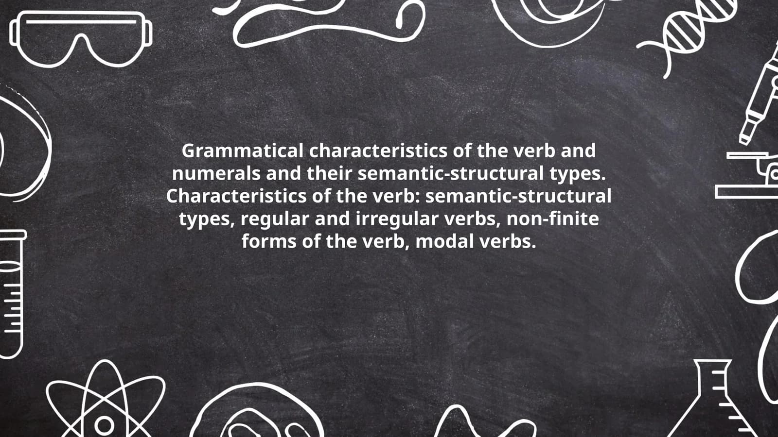 Grammatical characteristics of the verb and numerals and their semantic-structural types