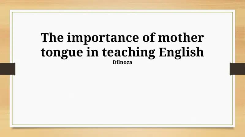 The importance of mother tongue in teaching English