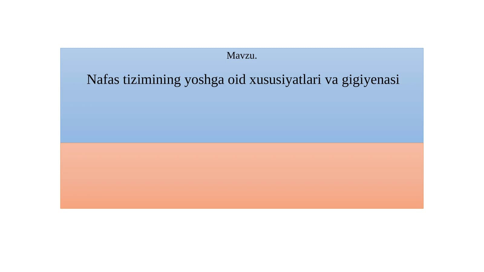 Nafas tizimining yoshga oid xususiyatlari va gigiyenasi