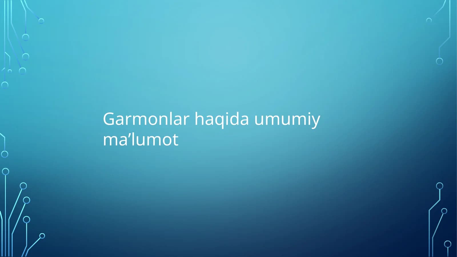 Garmonlar haqida umumiy ma'lumot