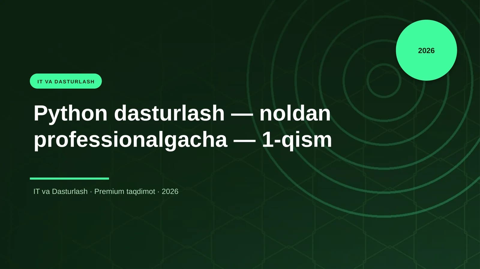 Python dasturlash — noldan professionalgacha — 1-qism