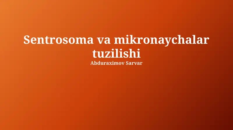 Sentrosoma va Mikronaychalar Tuzilishi