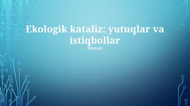 Ekologik kataliz: yutuqlar va istiqbollar
