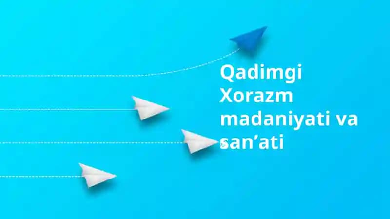 Qadimgi Xorazm madaniyati va sanʼati