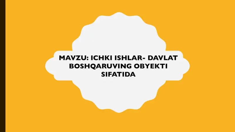 ICHKI ISHLAR- DAVLAT BOSHQARUVING OBYEKTI SIFATIDA