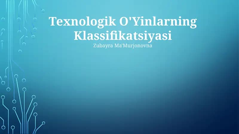 Texnologik O'Yinlarning Klassifikatsiyasi
