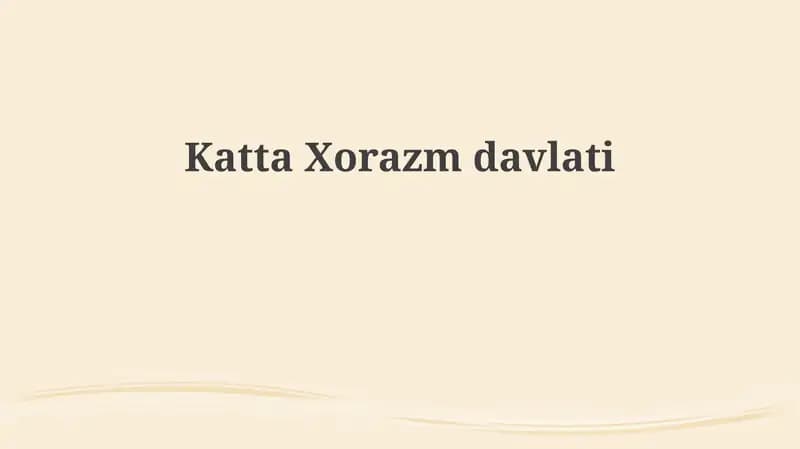 Xorazm Davlati: Tarix va Shakllanish