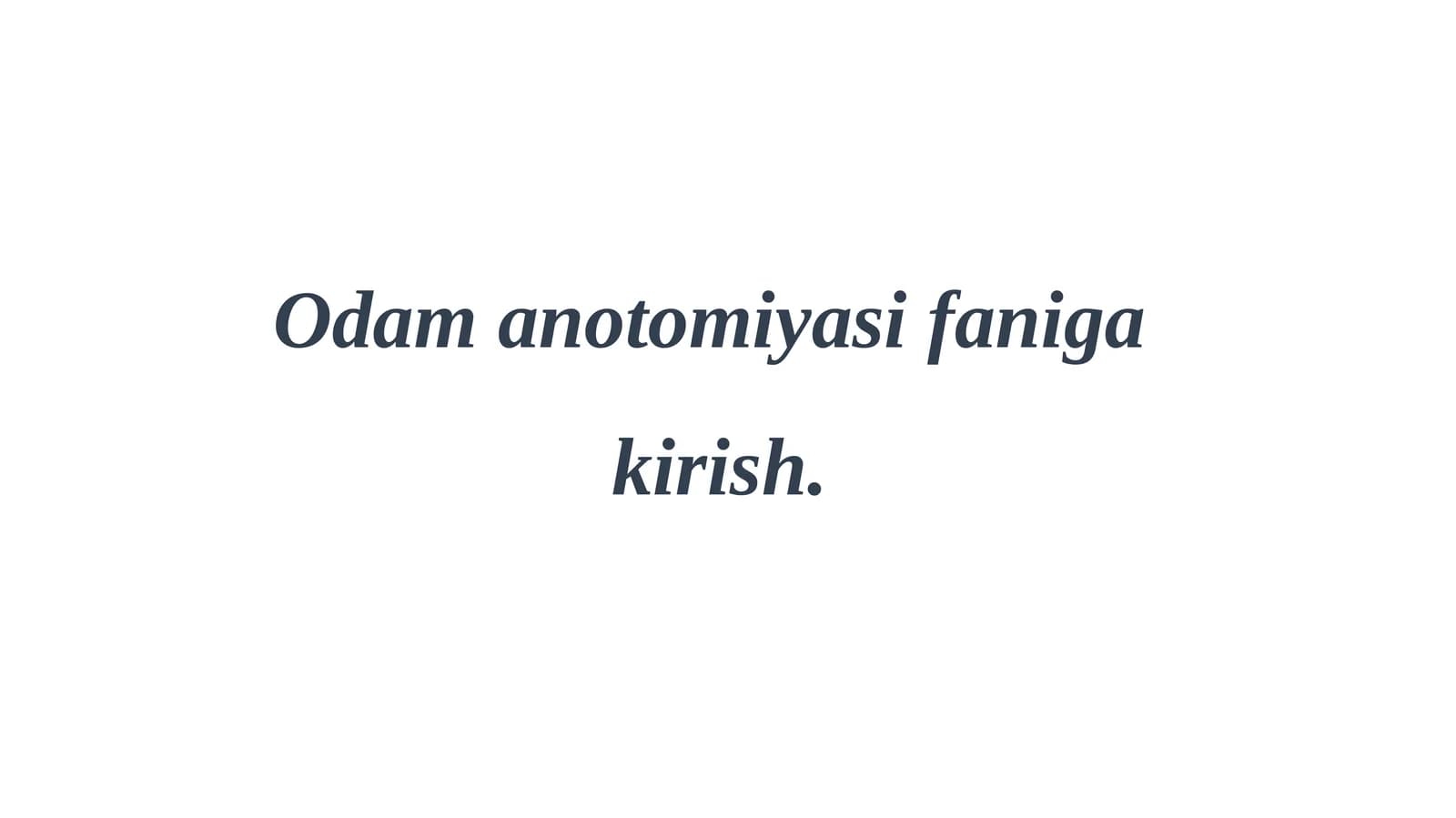 Odamanatomiyasifanigakirish