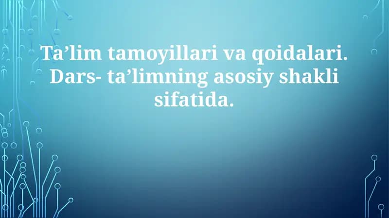Ta'lim tamoyillari va qoidalari