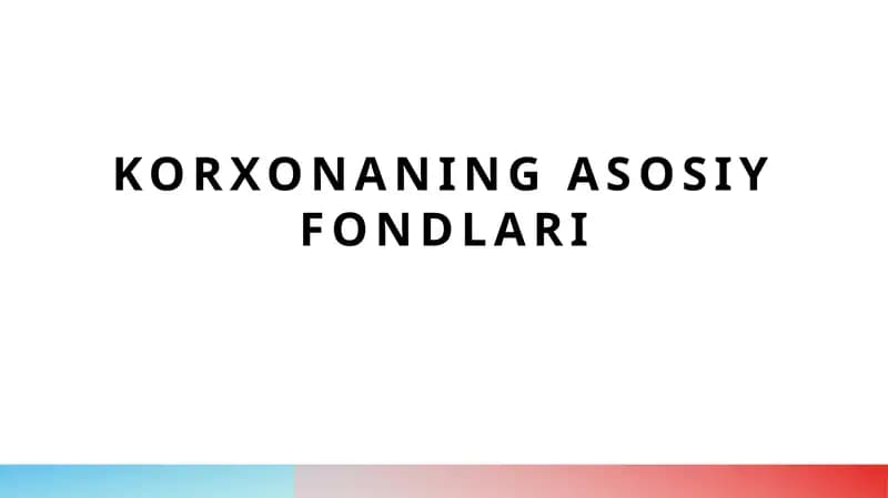 Korxonaning asosiy fondlari