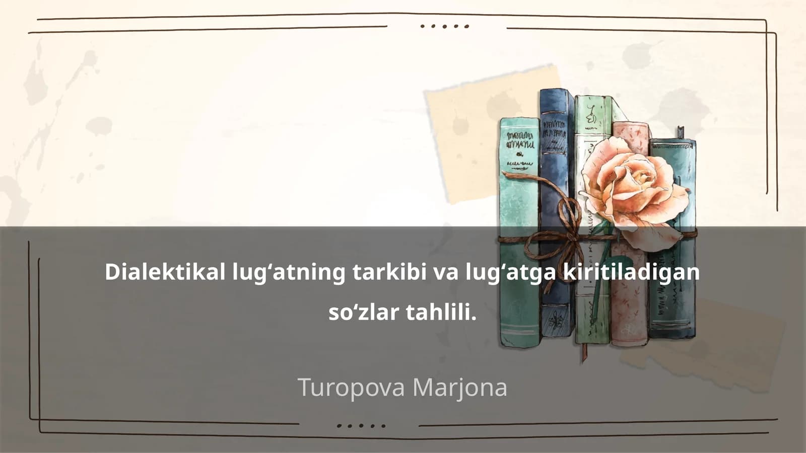 Dialektikal lug'atning tarkibi va lug'atga kiritiladigan so'zlar tahlili