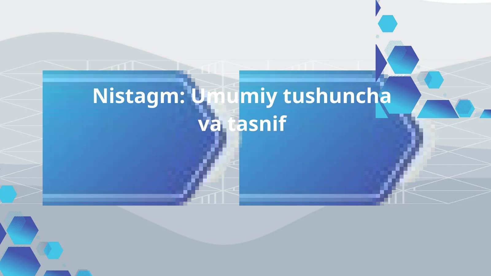 Nistagm: Umumiy tushuncha va tasnifi