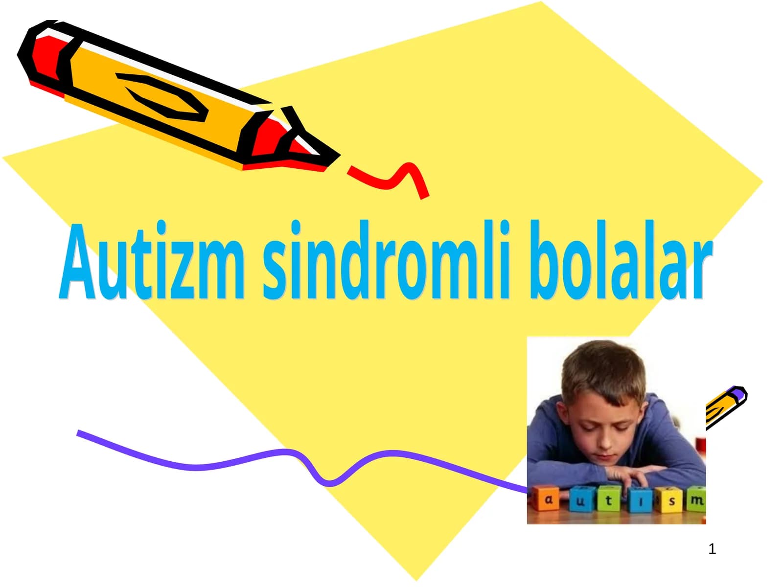 Autizm sindromli bolalar