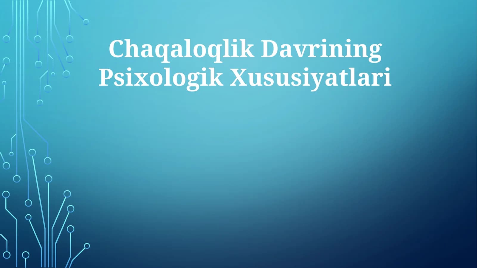 Chaqaloqlik Davrining Psixologik Xususiyatlari