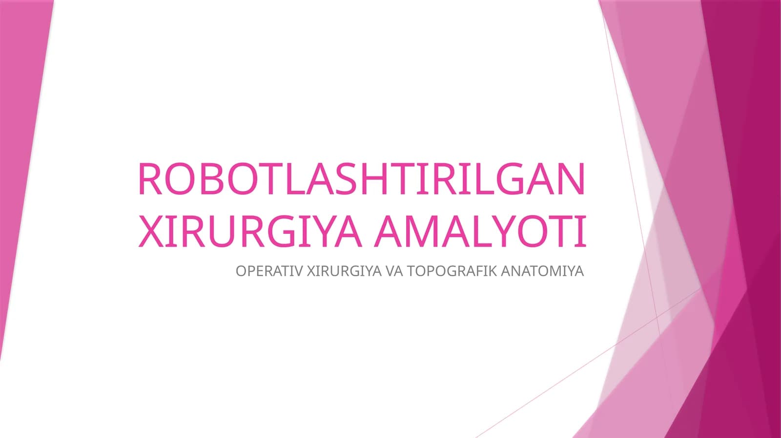 ROBOTLASHTIRILGAN XIRURGIYA AMALYOTI