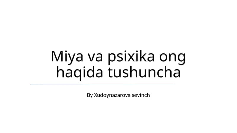 Miya va psixika ong haqida tushuncha