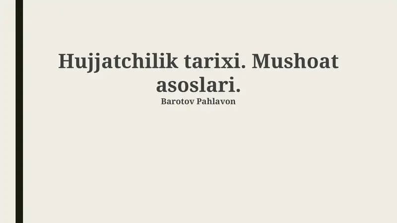 Hujjatchilik tarixi. Mushoat asoslari