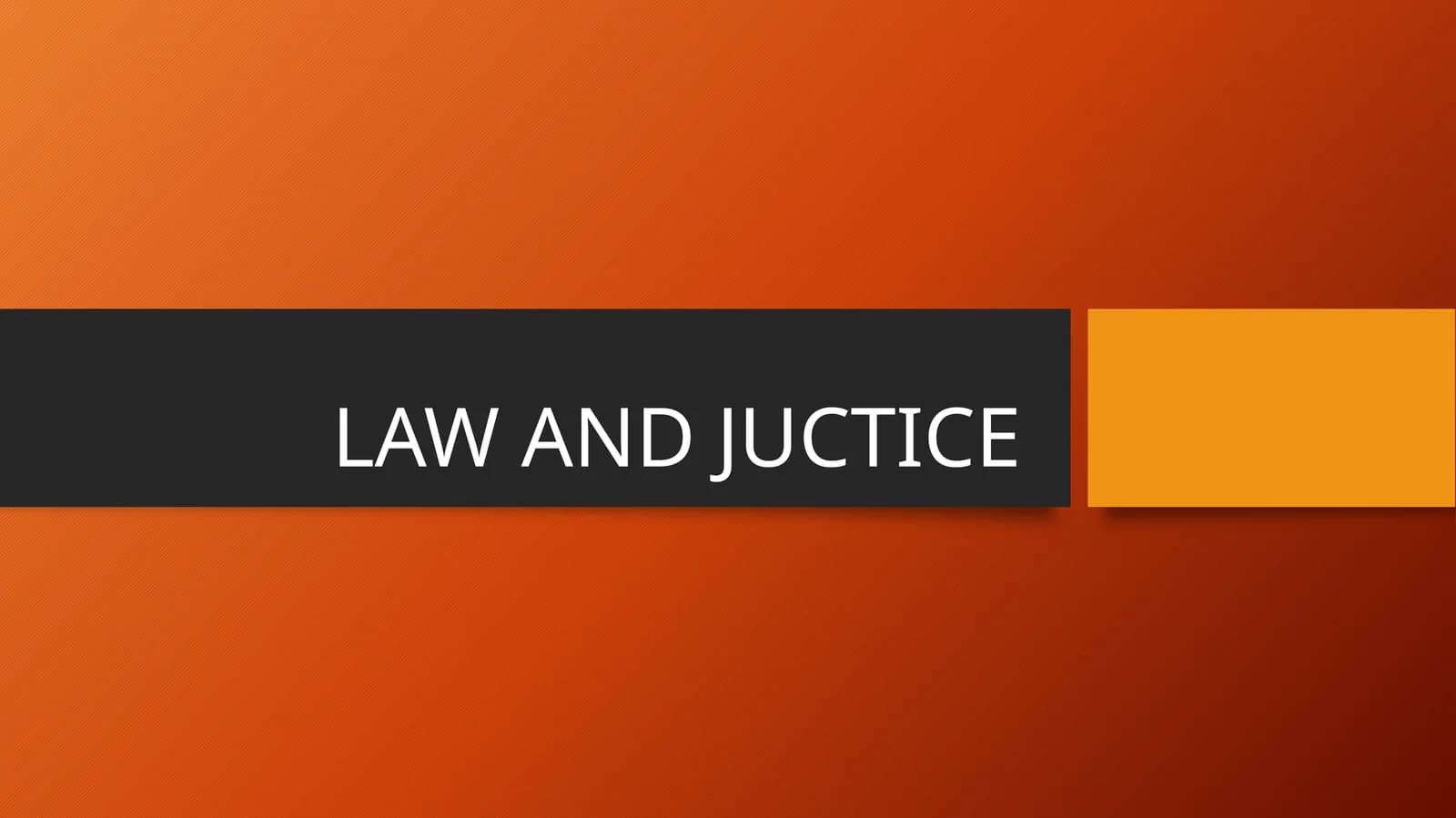 LAW AND JUCTICE