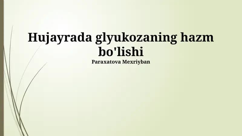 Hujayrada glyukozaning hazm bo'lishi