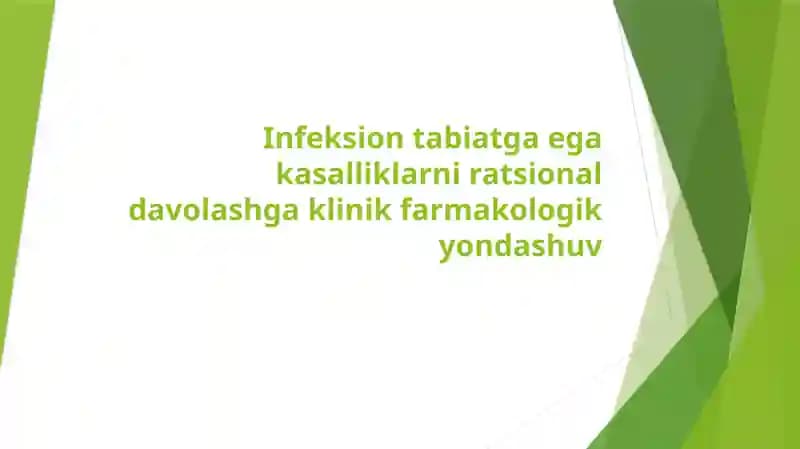 Infeksion kasalliklarni ratsional davolashga klinik farmakologik yondashuv