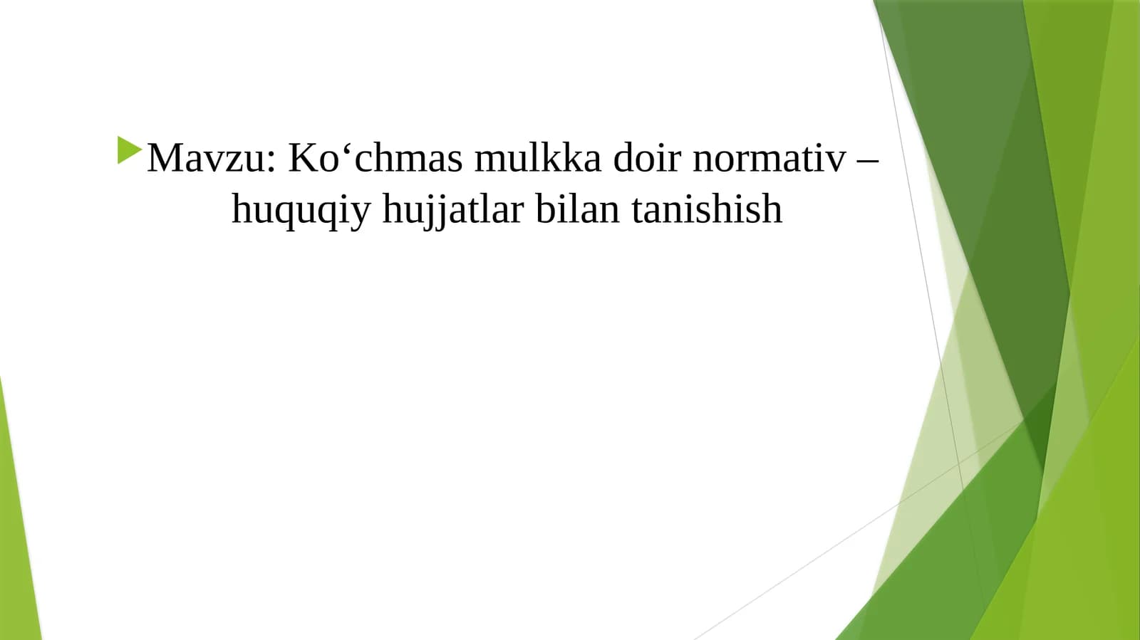 Ko‘chmas mulkka doir normativ – huquqiy hujjatlar bilan tanishish