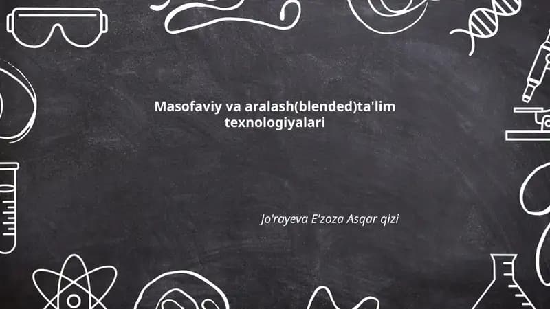Masofaviy va aralash(blended)ta'lim texnologiyalari