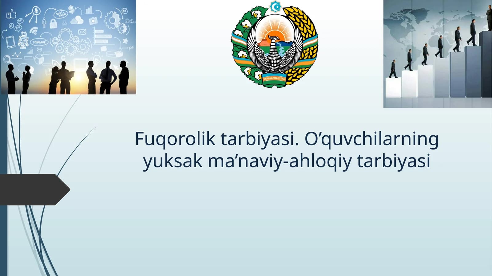 Fuqorolik tarbiyasi. O’quvchilarning yuksak ma’naviy-ahloqiy tarbiyasi