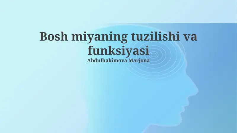 Bosh miyaning tuzilishi va funksiyasi