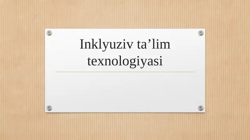Inklyuziv ta’lim texnologiyasi