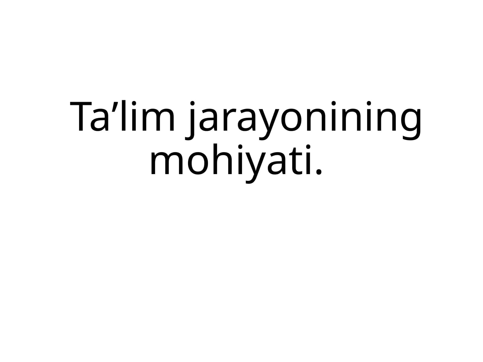 Ta'lim jarayoning mohiyati
