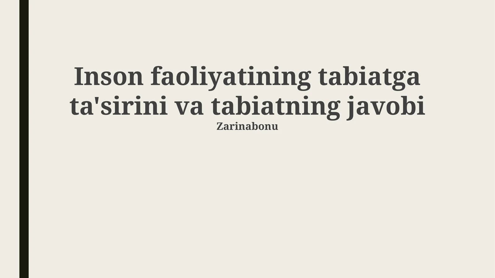 Inson faoliyatining tabiatga ta'sirini va tabiatning javobi