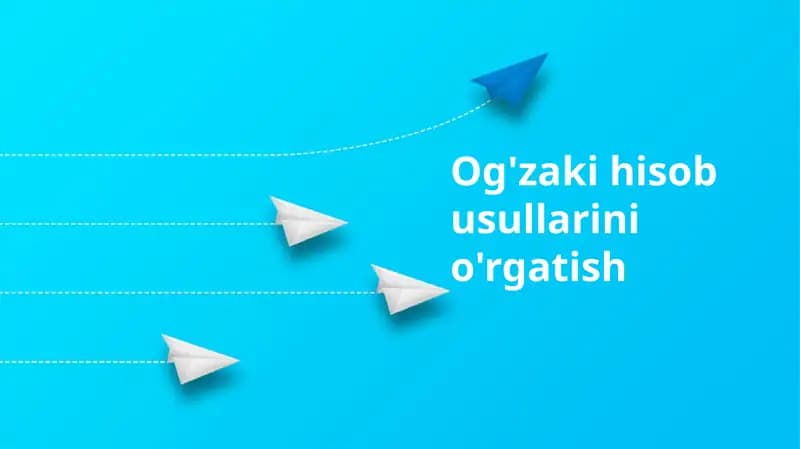 Og'zaki hisob usullarini o'rgatish