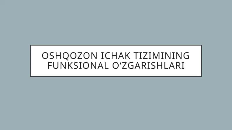 Oshqozon ichak tizimining funksional oʻzgarishlari
