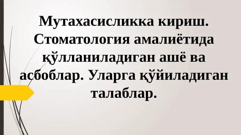 Stomatologiya ilmiy-tajribaviy asboblari.