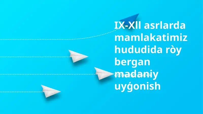 IX-Xll asrlarda mamlakatimiz hududida ròy bergan madaniy uyģonish