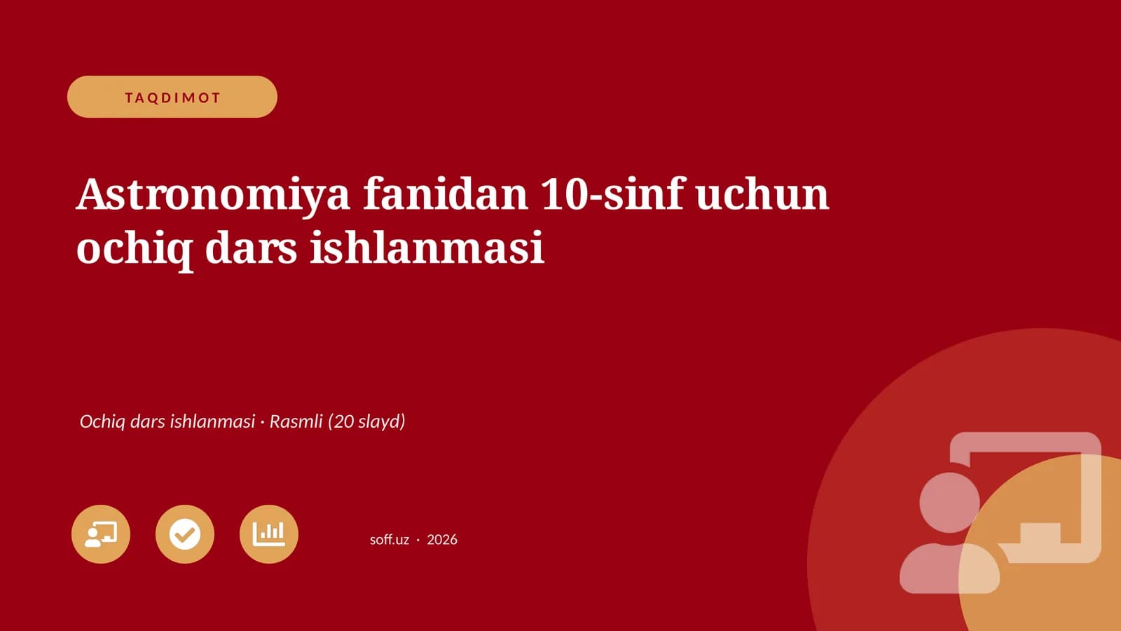 Astronomiya fanidan 10-sinf uchun ochiq dars ishlanmasi