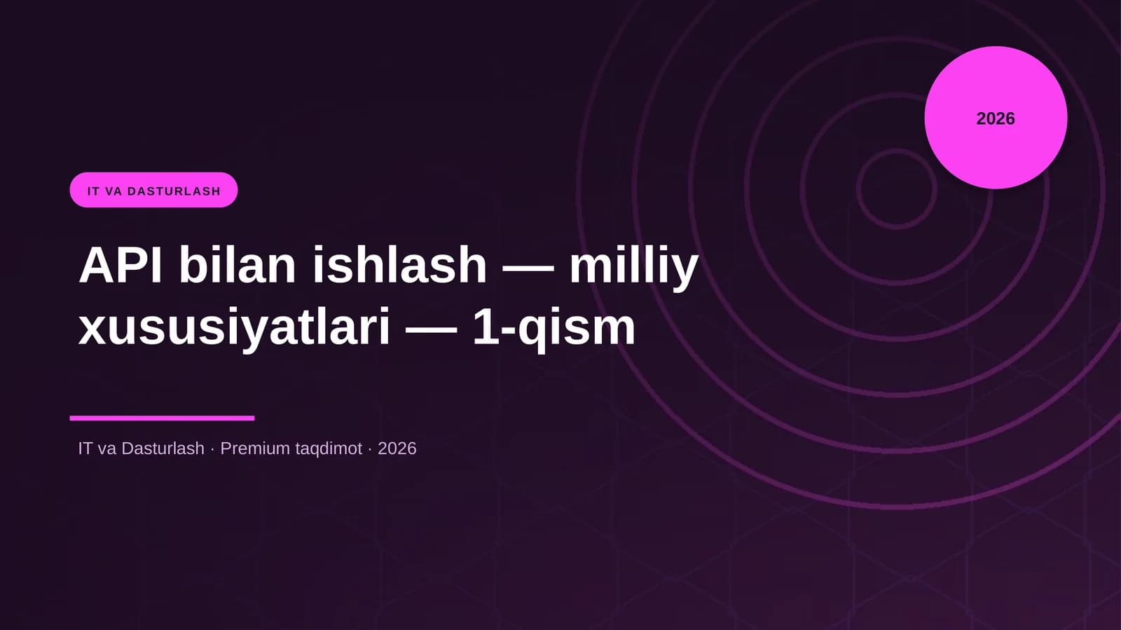 API bilan ishlash — milliy xususiyatlari — 1-qism