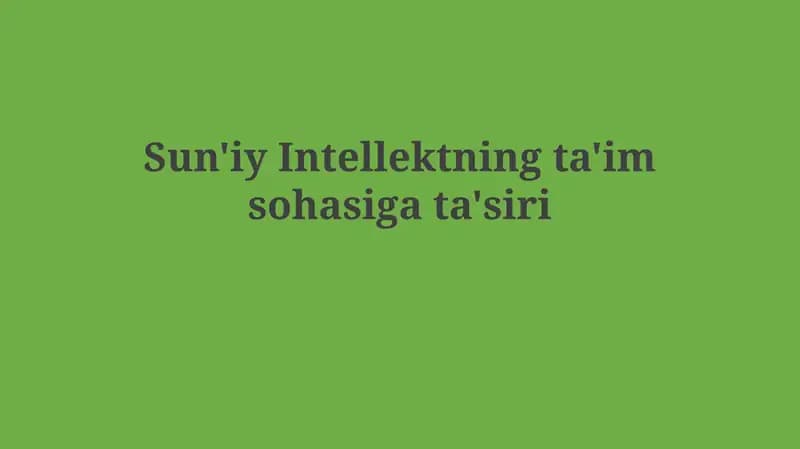 Sun'iy Intellektning ta'imsohasigata'siri