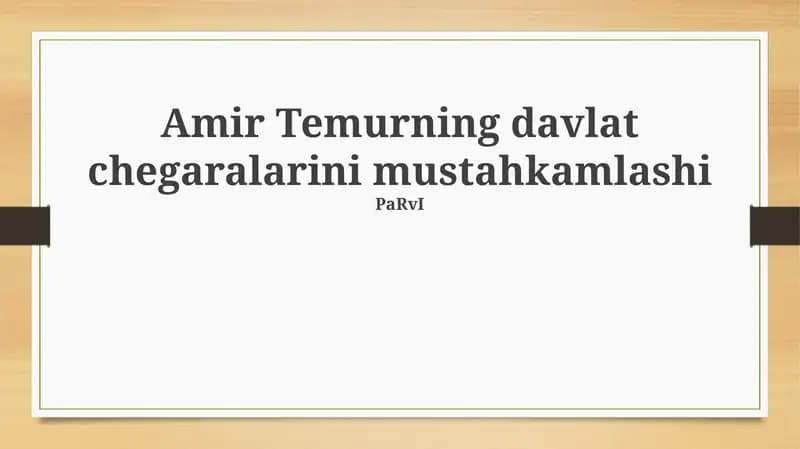 Amir Temurning davlat chegaralarini mustahkamlashi