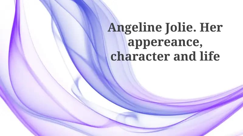 Angelina Jolie. Her Appearance, character and life