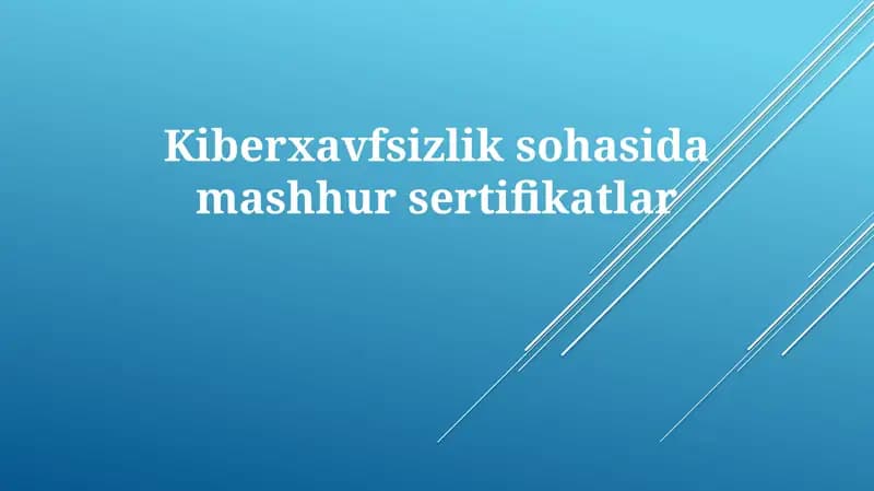 Kiberxavfsizlik sohasida mashhur sertifikatlar