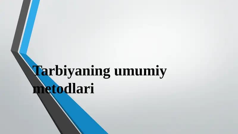 Tarbiyaning umumiy metodlari