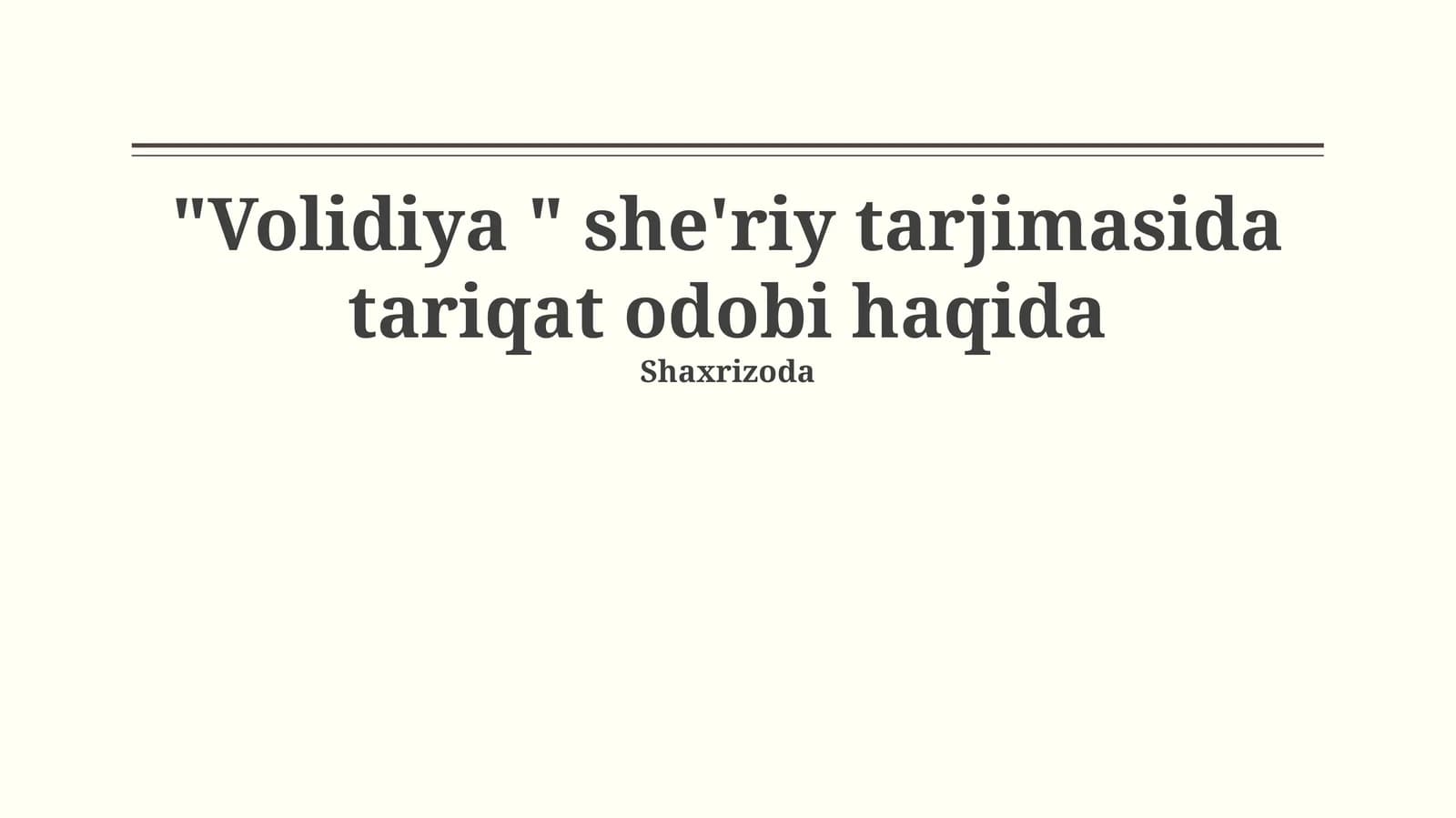 "Volidiya" she'riy tarjimasida tariqat odobi haqida